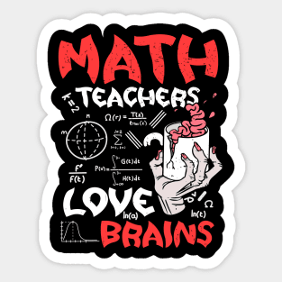 Math Teachers  Love Brains Halloween Teachers Teaching Coffee Sticker